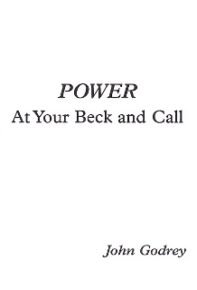 Power at your Beck and Call By John Godfrey